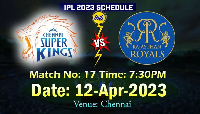 IPL 2023: నేడు రాజస్థాన్‌తో చెన్నయ్ ఢీ..