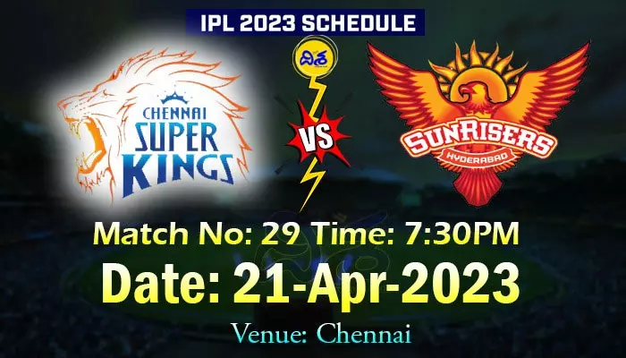 IPL 2023: మరో ఆసక్తికర పోరు.. చెన్నైతో సన్‌రైజర్స్ హైదరాబాద్ ఢీ