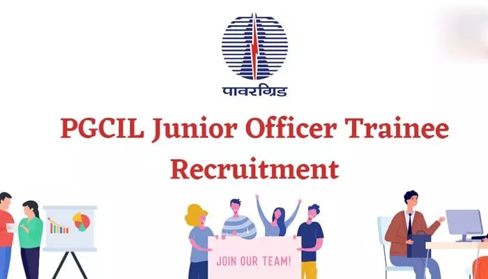 PGCIL Junior Officer Trainee Recruitment: పీజీసీఐఎల్‌లో జూనియర్‌ ఆఫీసర్‌ ట్రైనీలు..