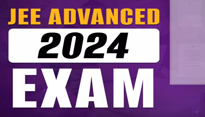 JEE అడ్వాన్స్‌డ్ 2024 ఎగ్జామ్ తేదీ విడుదల