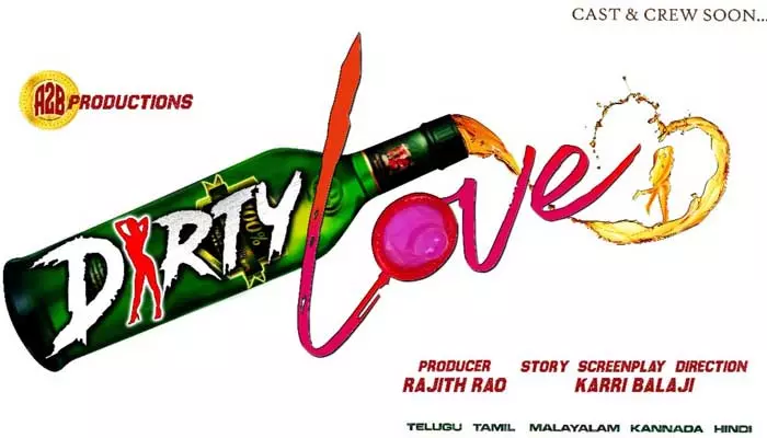 Dirty Love: నంది అవార్డు గ్రహీత దర్శకత్వంలో ‘డర్టీ లవ్’