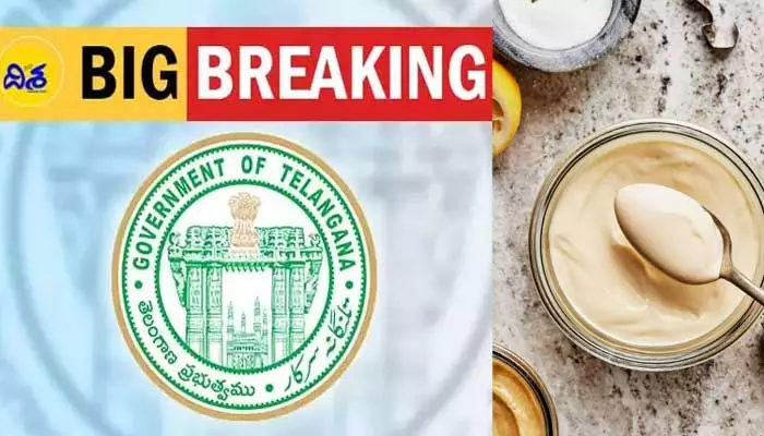 Breaking News : మయోనైజ్ బ్యాన్ చేసిన తెలంగాణ ప్రభుత్వం